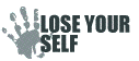 LOSE YOUR SELF